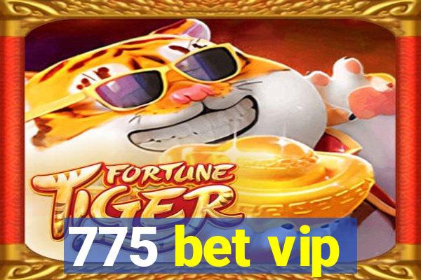 775 bet vip